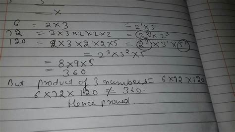 The cakes will be made by melissa tomorrow. Find the hcf and lcm of 6 72 and 120 using the prime ...