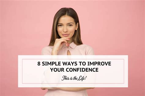 8 Simple Ways To Be More Confident This Is The Life Build The Life