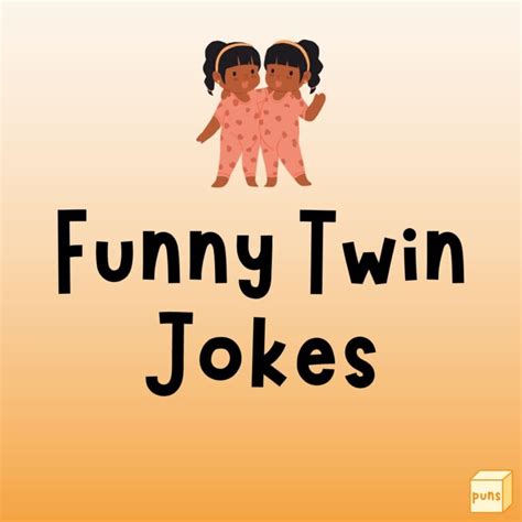 25 Funny Twin Jokes For Identical Laughs Box Of Puns