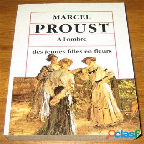 A Lombre Des Jeunes Filles En Fleurs Marcel Proust à Ousse Clasf Loisirs