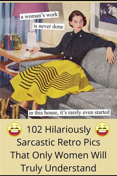 Hilariously Sarcastic Retro Pics That Only Women Will Truly Understand Retro Pictures