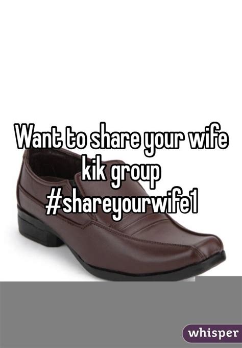 Want To Share Your Wife Kik Group Shareyourwife1