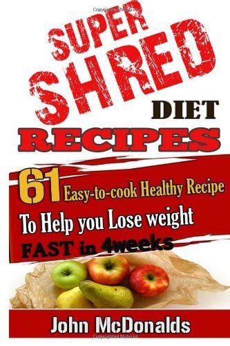Super Shred Diet Recipes 61 Easy To