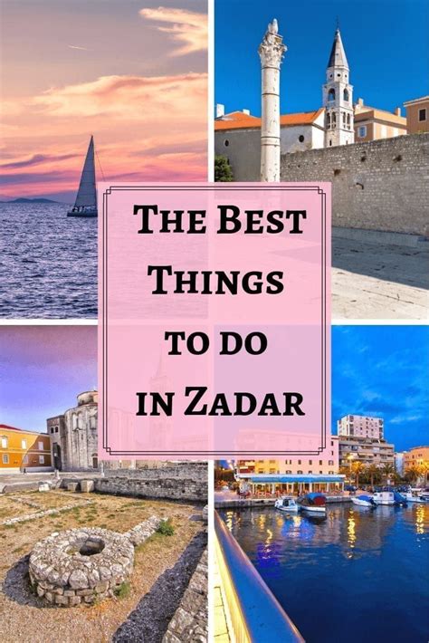 The Best Things To Do In Zadar Croatia In 2021 Croatia Travel