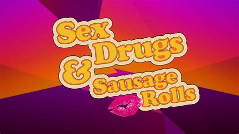 Sex Drugs And Sausage Rolls Woodlands Metro