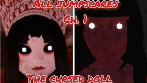 all jumpscares of ch 1 the cursed doll youtube