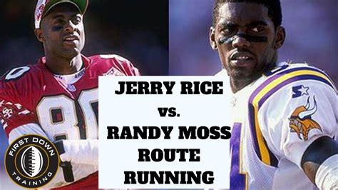 Jerry Rice Vs Randy Moss Route Running Who Is The Goat Youtube