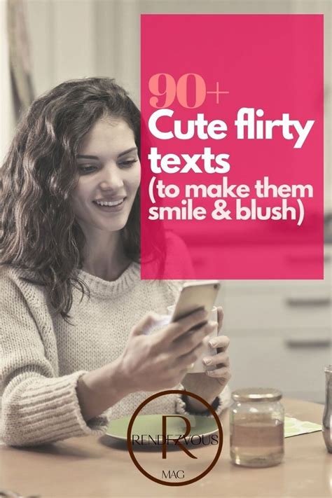 90 Cute Flirty Texts To Make Himher Smile And Blush Flirty Texts