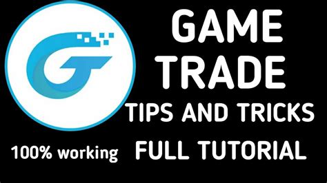 Game Trade Tip And Tricks Full Tutorial 100 Working Youtube