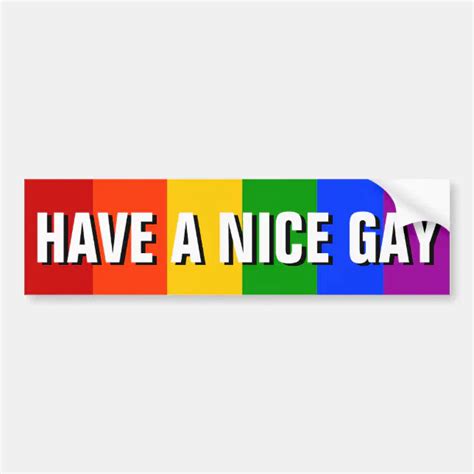 Have A Nice Gay Bumper Sticker Zazzle