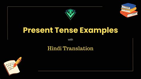 100 Present Tense Examples With Hindi Translation