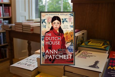 The Dutch House Longlisted For The Women S Prize 2020 By Ann Patchett