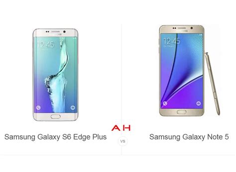 Phone Comparisons Samsung Galaxy S6 Edge Plus Vs Samsung Galaxy Note 5