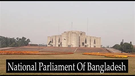 National Parliament Of Bangladesh Hd Video Youtube