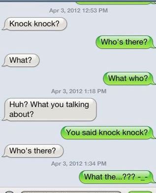 Watch out, you don't want to butcher any of these jokes. Knock Knock ..who's there..? "Knock Knock! ".. Knock Who ...