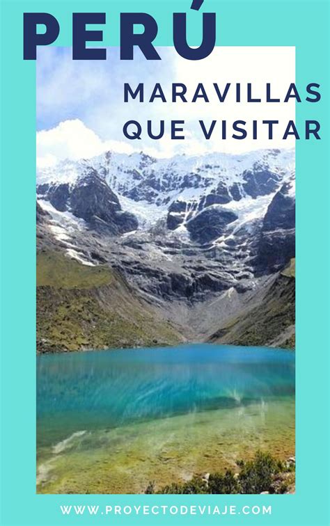 12 Maravillas Que Tenés Que Visitar En Perú Viajero Del Mundo Viajes