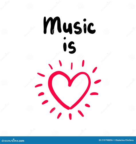 Music Is Love Hand Drawn Vector Illustration With Heart Symbol And