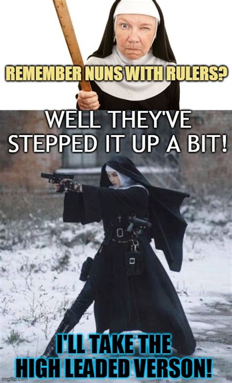 Image Tagged In Angry Nun Imgflip