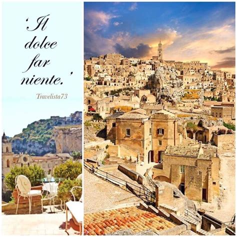 Matera Italy Dolce Far Niente The Sweetness Of Doing Nothing