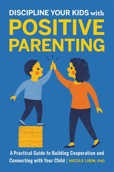 Discipline Your Kids With Positive Parenting Book By Nicole Libin Phd