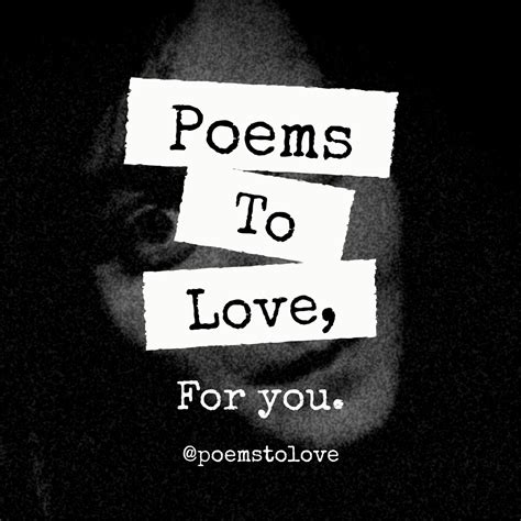 Poems To Love For You