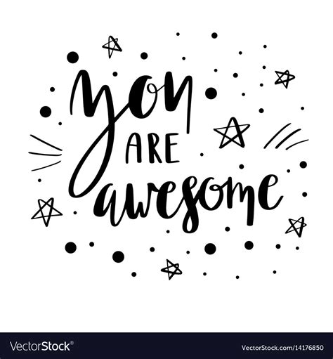 You Are Awesome Lettering Quote Royalty Free Vector Image