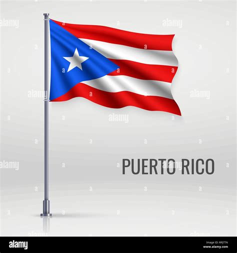 Waving Flag Of Puerto Rico On Flagpole Template For Independence Day