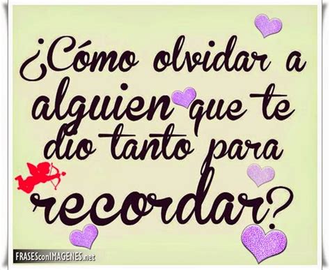 Imagenes De Amor Frases Con Imagenes Acerca De Recuerdos Inolvidables