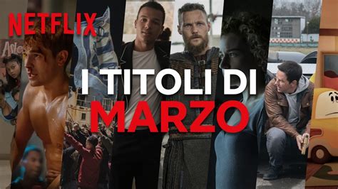 Le Novità Di Marzo Su Netflix Italia Youtube