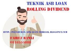 It is not the author's responsibility if the. Teknik Rolling Dividend Asb Loan | Asb Loan | Teknik Asb ...