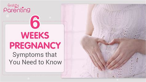 6 Weeks Of Pregnancy Symptoms Youtube