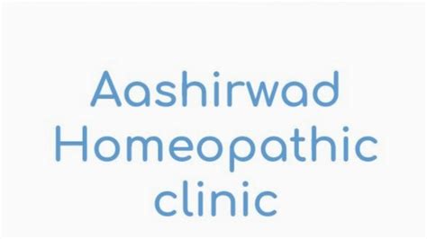 Aashirwad Homeopathic Clinic Medical Clinic In Haibowal Kalan