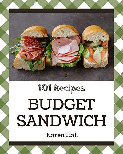 Budget Sandwich Recipes A Budget Sandwich Cookbook You Wont Be
