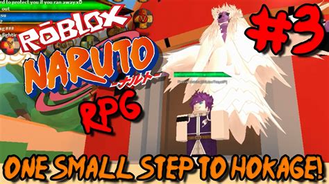 One Small Step To Hokage Roblox Naruto Rpg Episode 3 Youtube