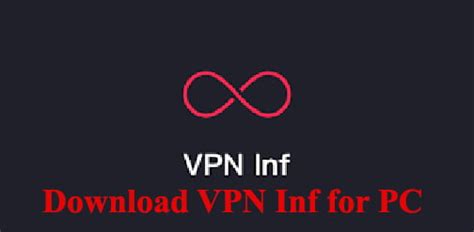 Download Vpn Inf For Pc Windows 1110 Trendy Webz