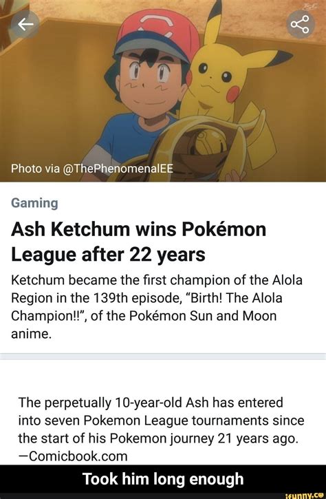 Photo Via Thephenomenalee Gaming Ash Ketchum Wins Pokémon League After 22 Years Ketchum Became