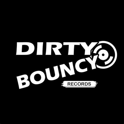 Stream Dirty Bouncy Records Music Listen To Songs Albums Playlists