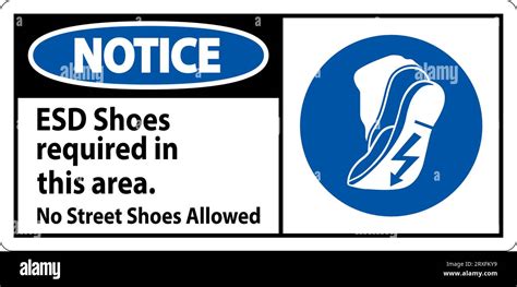 Notice Sign Esd Shoes Required In This Area No Street Shoes Allowed