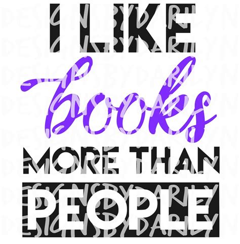 I Like Books More Than People Svgdxf Etsy