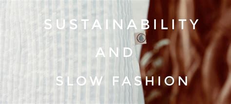 Embrace Sustainability Slow Fashion Movement Towards Change