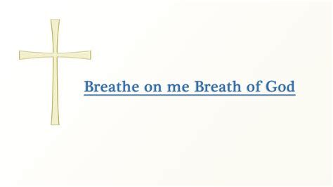 Breathe On Me Breath Of God Youtube