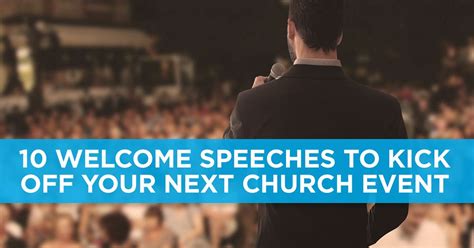 Welcome Speeches At Church Events Get People Focused Set The Tone And