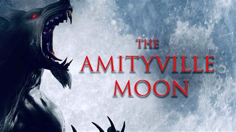 The Amityville Moon 2021 Reviews Of Werewolf Horror Movies And Mania