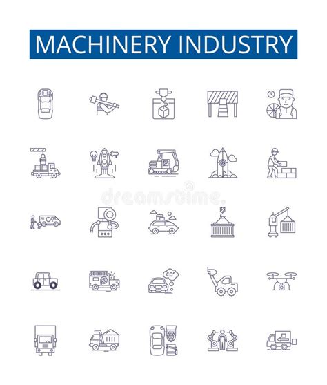 Machinery Industry Line Icons Signs Set Design Collection Of Machinery