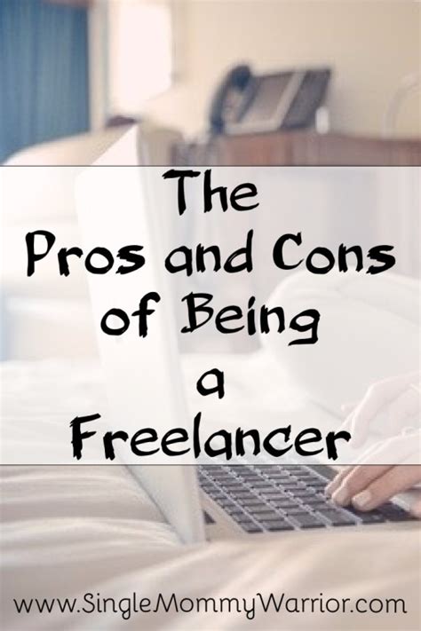 The Pros And Cons Of Being A Freelancer Single Mommy Warrior