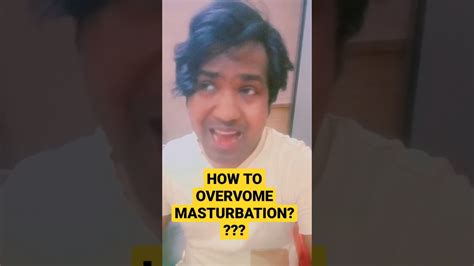 how to overcome masturbation problem subscribe share and like youtube
