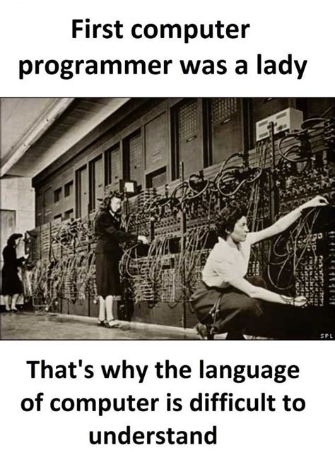 Let's look at an example to clarify this. dopl3r.com - Memes - First computer programmer was a lady ...