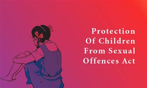 Protection Of Children From Sexual Offences Act Pocso 2012 Law Corner