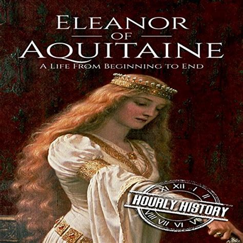 Eleanor Of Aquitaine By Hourly History Audiobook