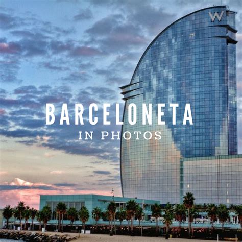 Pictures Of Barcelona Barceloneta In Photos Suitelife